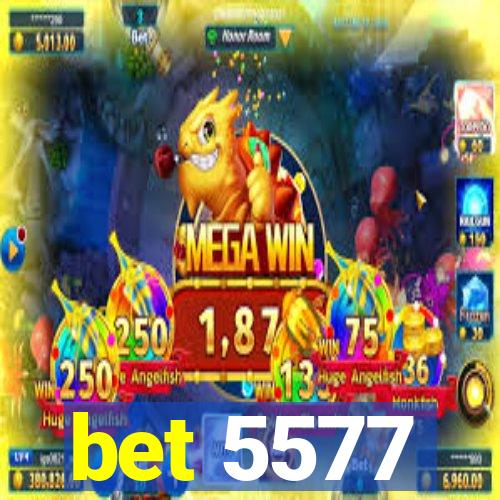 bet 5577